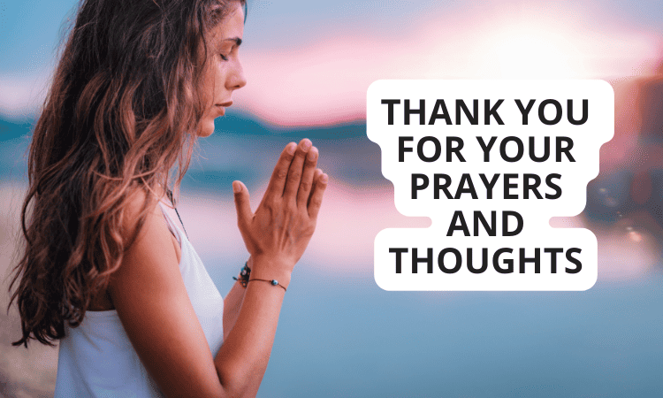 Thank You for Your Prayers and Thoughts – 30 Examples